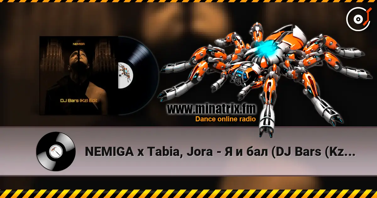 NEMIGA x Tabia, Jora - Я и бал (DJ Bars (Kz) Radio Edit) online in hoher Qualität hören | Minatrix.FM