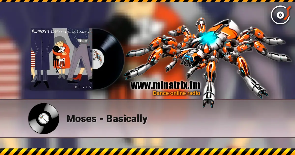 Moses - Basically online in hoher Qualität hören | Minatrix.FM
