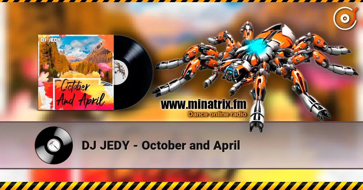 DJ JEDY - October and April online in hoher Qualität hören | Minatrix.FM