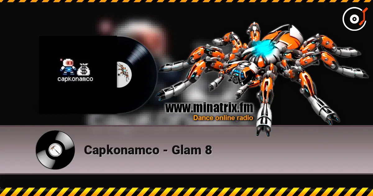 Capkonamco - Glam 8 online in hoher Qualität hören | Minatrix.FM