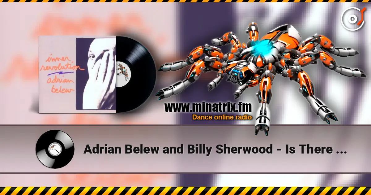 Adrian Belew and Billy Sherwood - Is There Anybody Out There online in hoher Qualität hören | Minatrix.FM