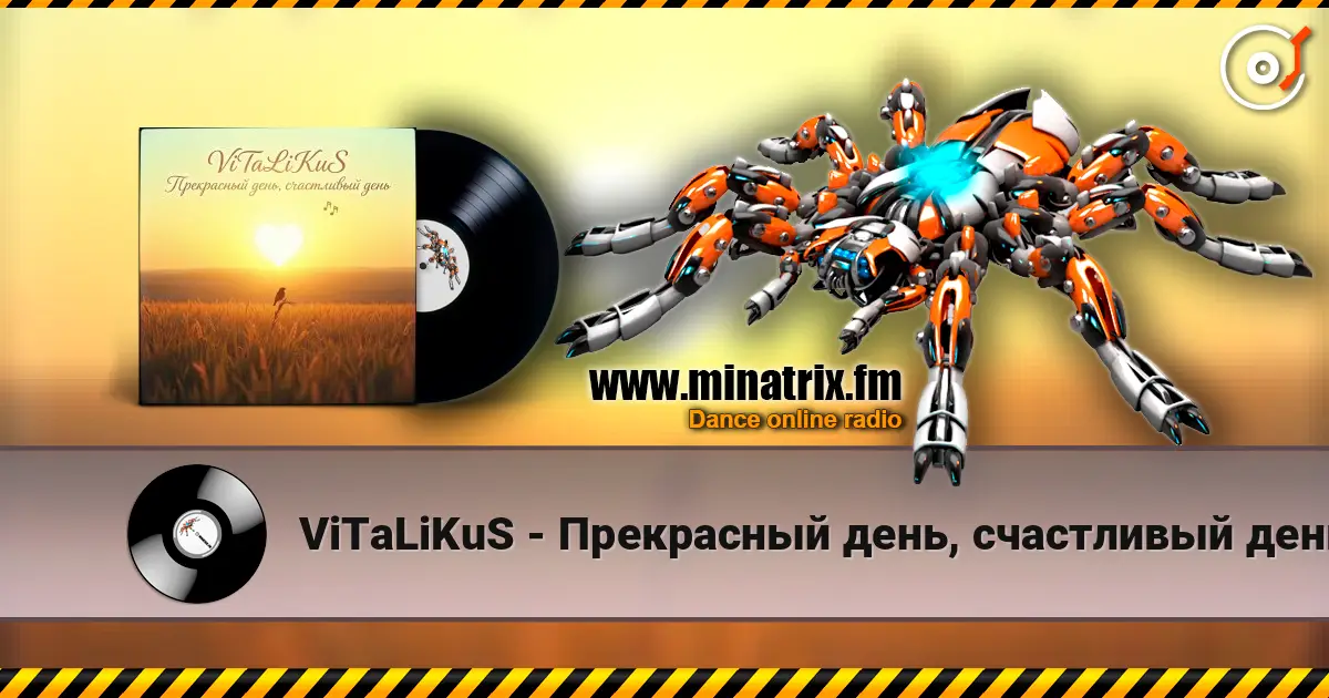 ViTaLiKuS - Прекрасный день, счастливый день… online in hoher Qualität hören | Minatrix.FM