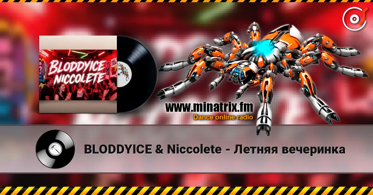 BLODDYICE & Niccolete - Летняя вечеринка online in hoher Qualität hören | Minatrix.FM