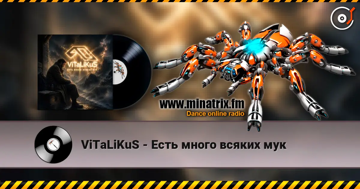 ViTaLiKuS - Есть много всяких мук online in hoher Qualität hören | Minatrix.FM