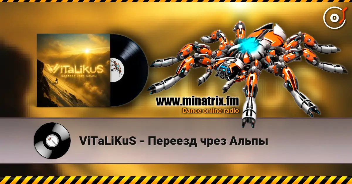 ViTaLiKuS - Переезд чрез Альпы online in hoher Qualität hören | Minatrix.FM