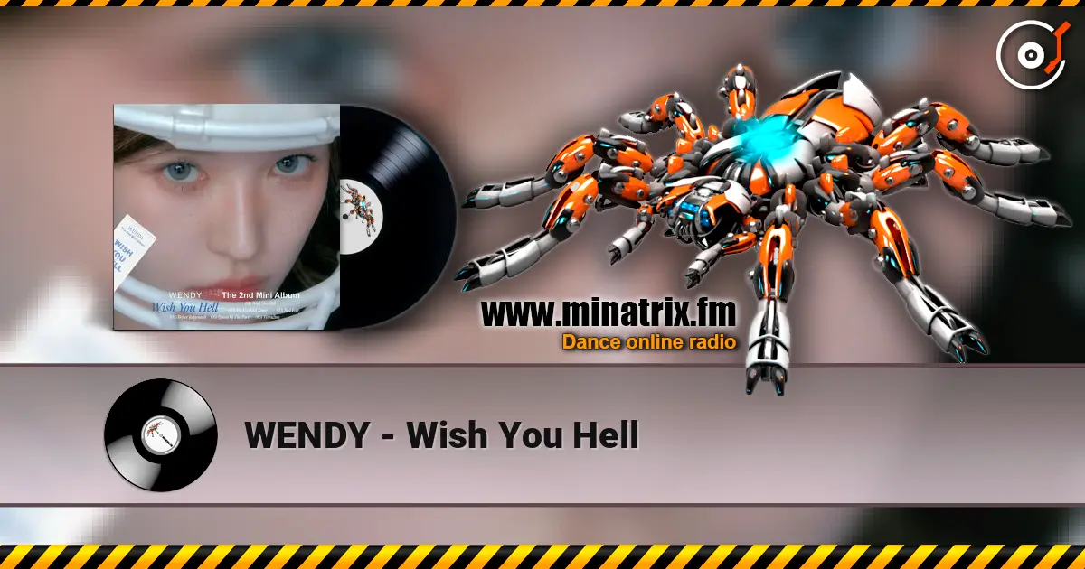 WENDY - Wish You Hell online in hoher Qualität hören | Minatrix.FM