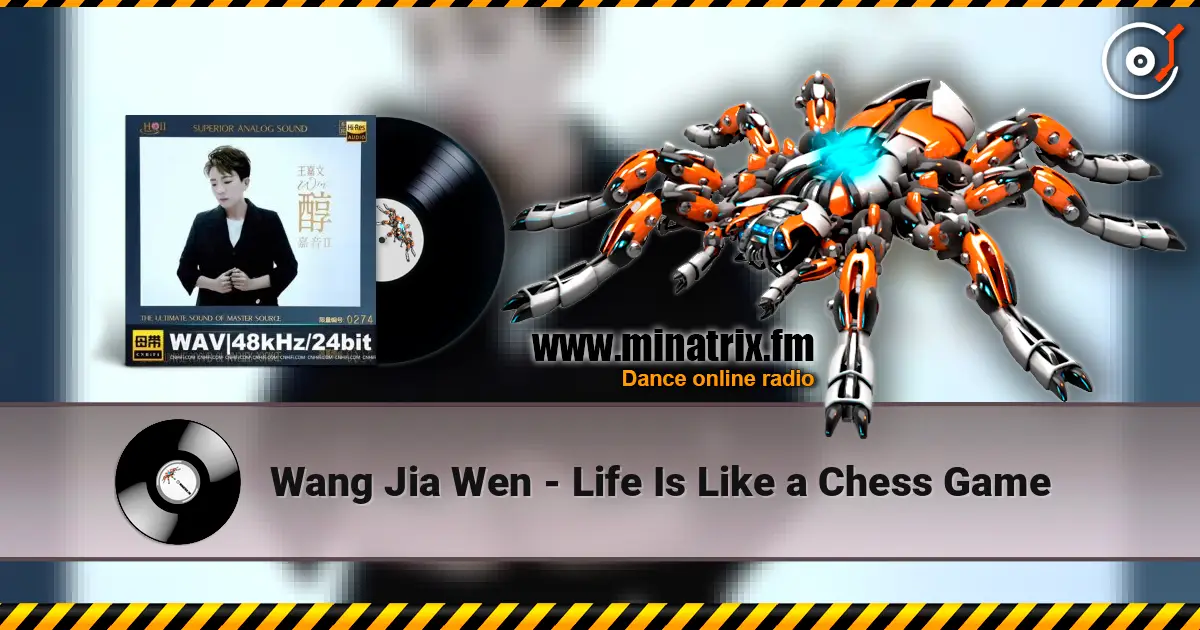 Wang Jia Wen - Life Is Like a Chess Game online in hoher Qualität hören | Minatrix.FM