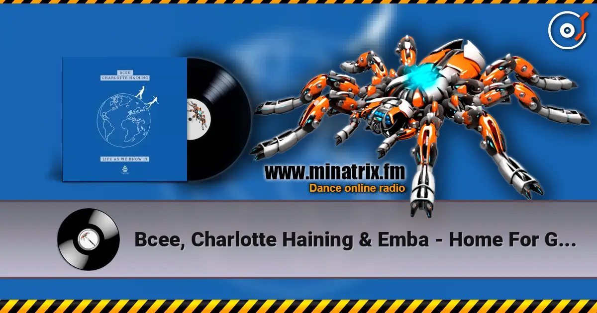 Bcee, Charlotte Haining & Emba - Home For Good online in hoher Qualität hören | Minatrix.FM