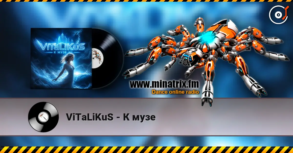 ViTaLiKuS - К музе online in hoher Qualität hören | Minatrix.FM
