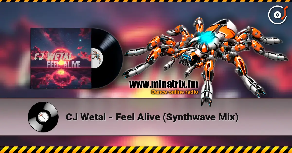 CJ Wetal - Feel Alive (Synthwave Mix) online in hoher Qualität hören | Minatrix.FM