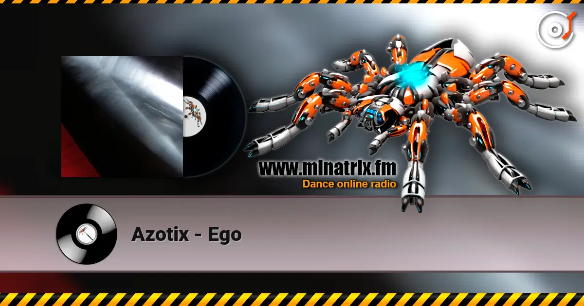 Azotix - Ego online in hoher Qualität hören | Minatrix.FM