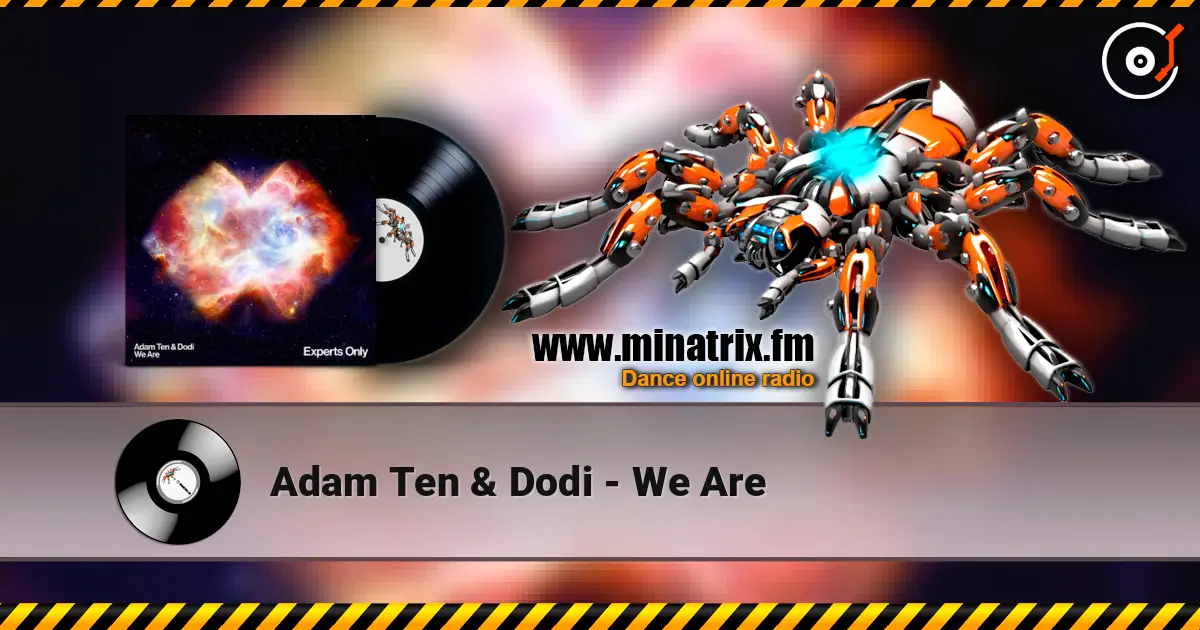 Adam Ten & Dodi - We Are online in hoher Qualität hören | Minatrix.FM