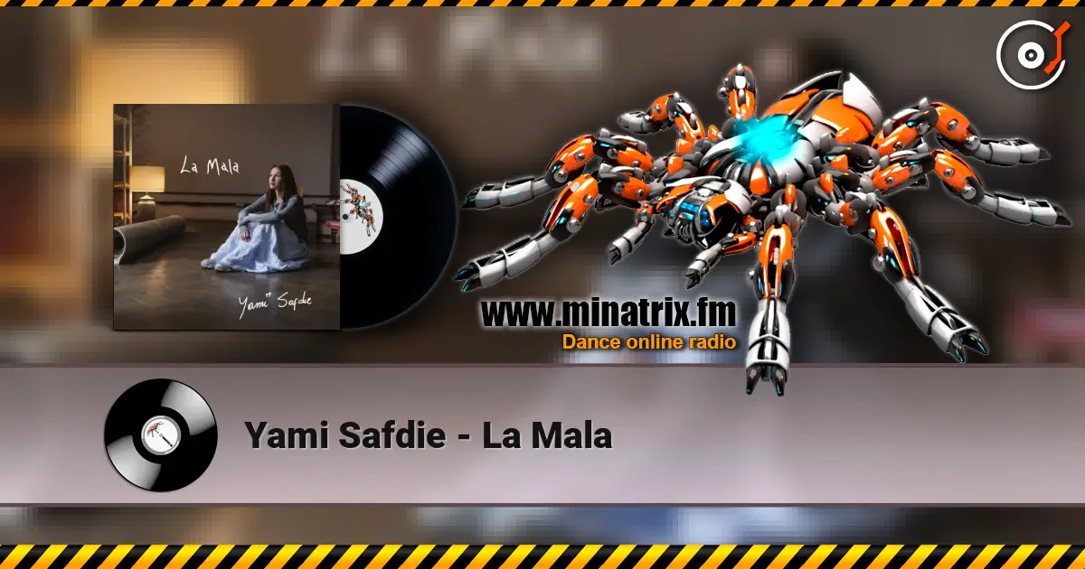 Yami Safdie - La Mala online in hoher Qualität hören | Minatrix.FM