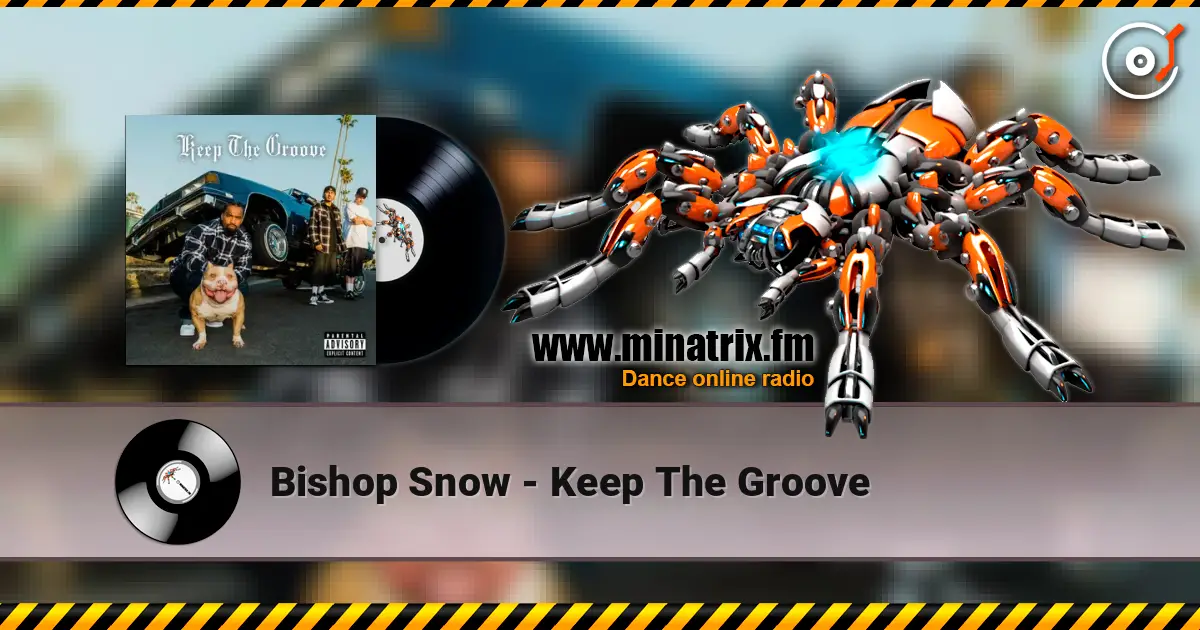 Bishop Snow - Keep The Groove online in hoher Qualität hören | Minatrix.FM