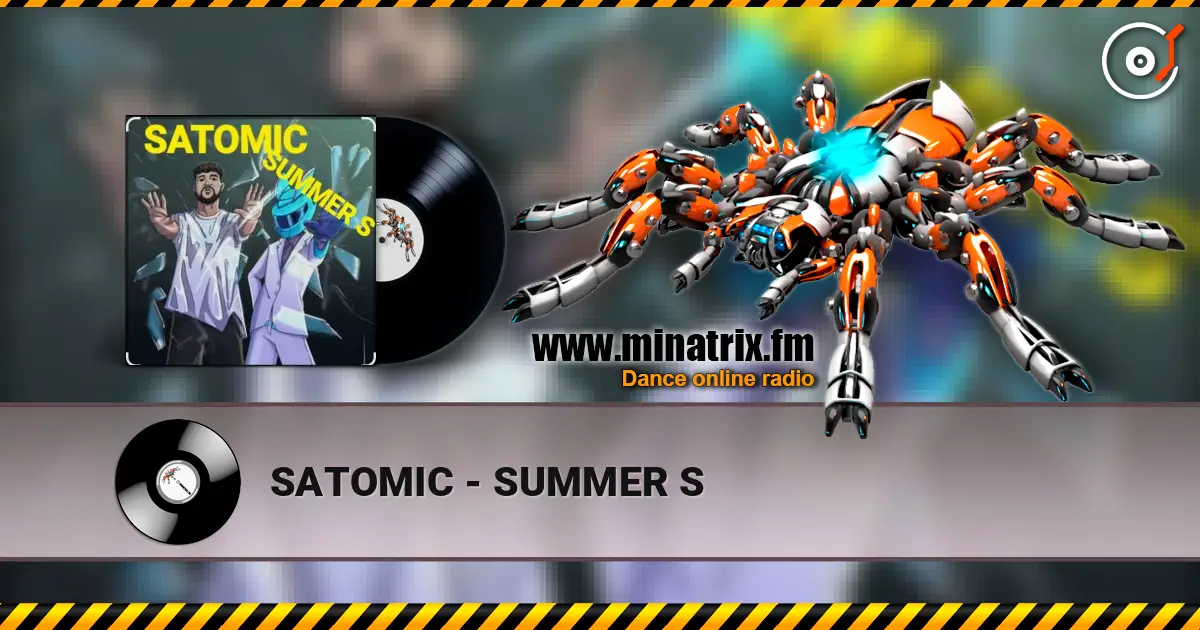 SATOMIC - SUMMER S online in hoher Qualität hören | Minatrix.FM