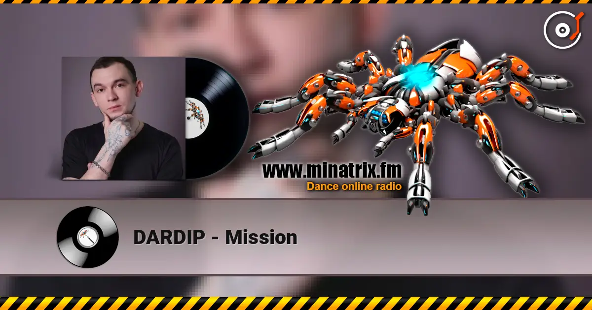 DARDIP - Mission online in hoher Qualität hören | Minatrix.FM
