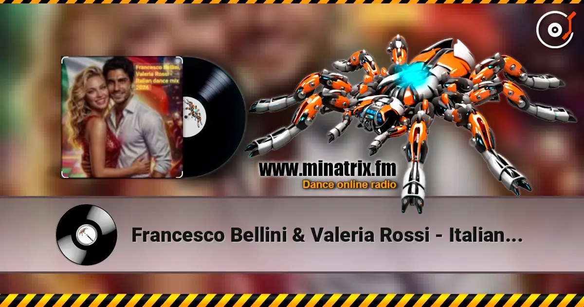Francesco Bellini & Valeria Rossi - Italian dance mix 2026 online in hoher Qualität hören | Minatrix.FM