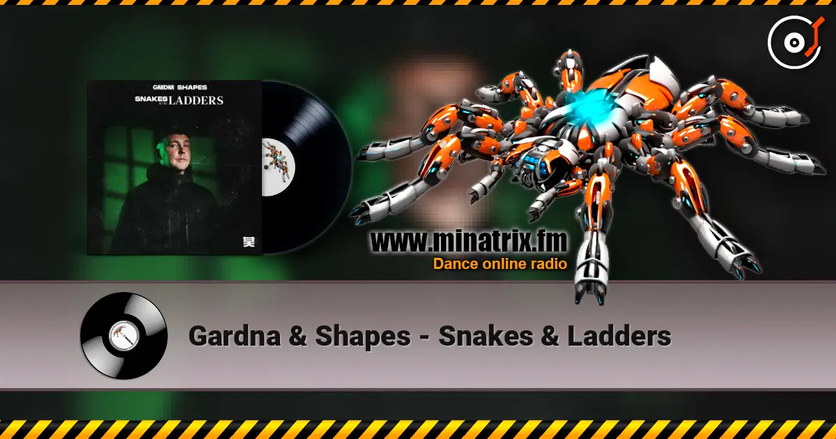Gardna & Shapes - Snakes & Ladders online in hoher Qualität hören | Minatrix.FM