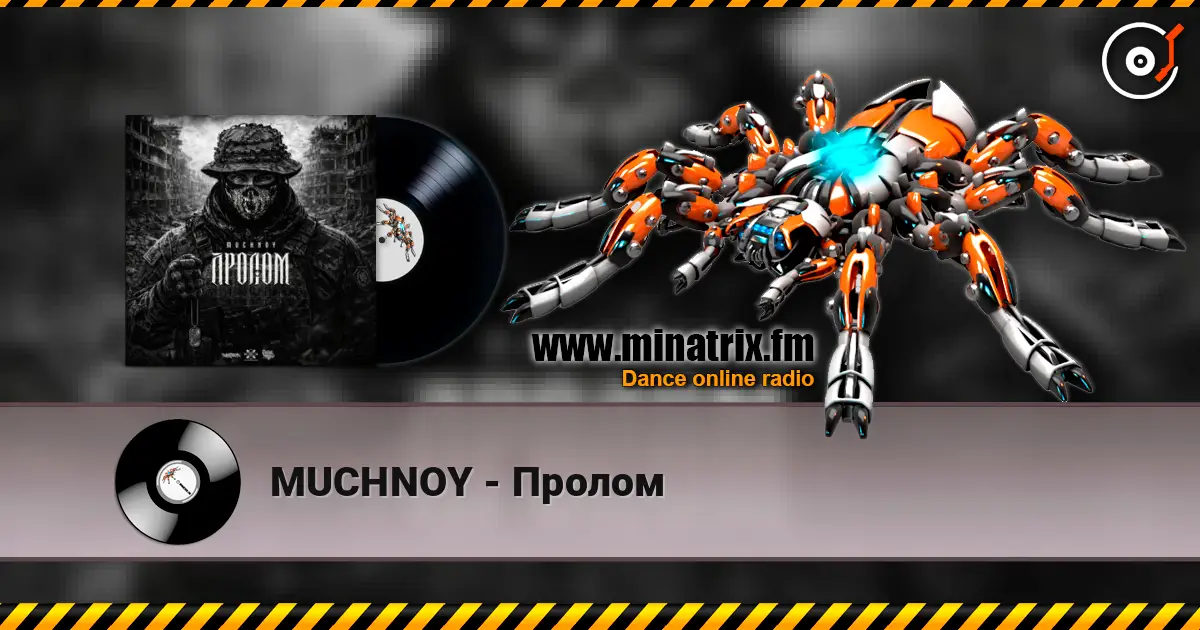 MUCHNOY - Пролом online in hoher Qualität hören | Minatrix.FM