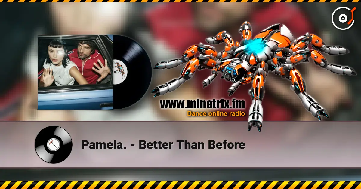 Pamela. - Better Than Before online in hoher Qualität hören | Minatrix.FM