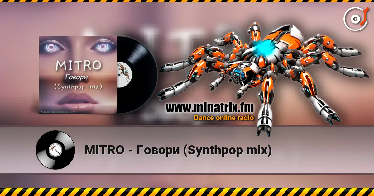 MITRO - Говори (Synthpop mix) online in hoher Qualität hören | Minatrix.FM