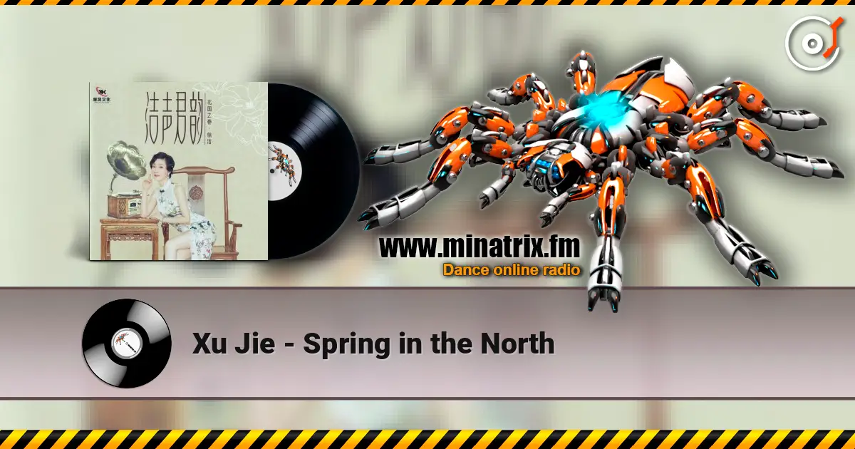 Xu Jie - Spring in the North online in hoher Qualität hören | Minatrix.FM