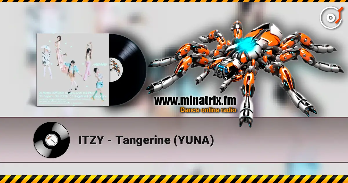 ITZY - Tangerine (YUNA) online in hoher Qualität hören | Minatrix.FM