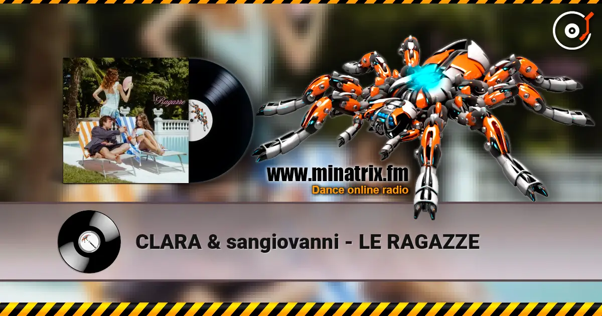 CLARA & sangiovanni - LE RAGAZZE online in hoher Qualität hören | Minatrix.FM