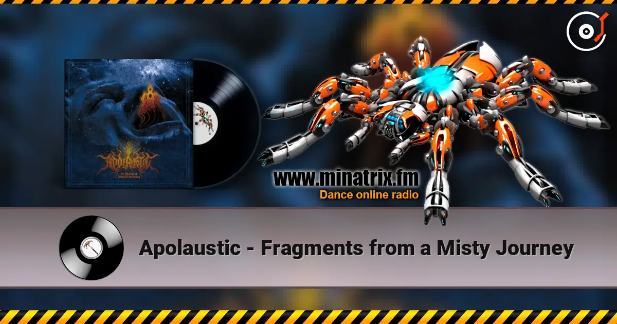Apolaustic - Fragments from a Misty Journey online in hoher Qualität hören | Minatrix.FM