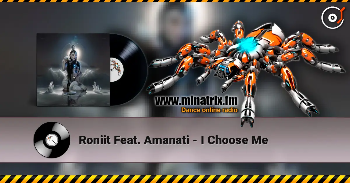 Roniit Feat. Amanati - I Choose Me online in hoher Qualität hören | Minatrix.FM