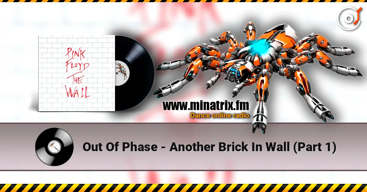 Out Of Phase - Another Brick In Wall (Part 1) online in hoher Qualität hören | Minatrix.FM