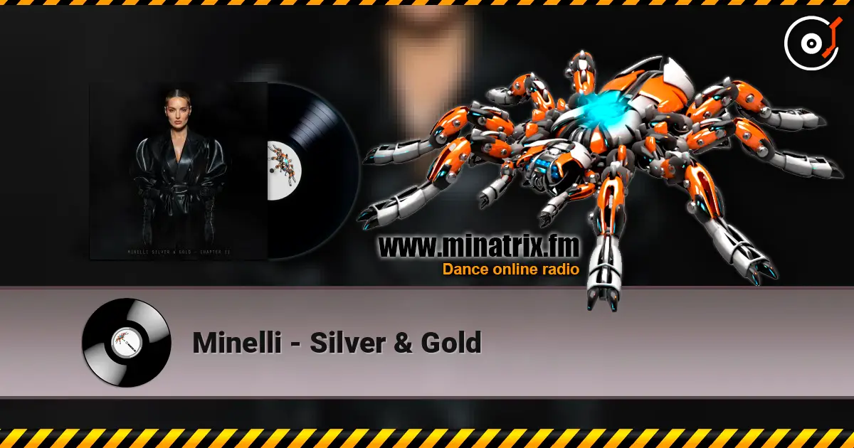 Minelli - Silver & Gold online in hoher Qualität hören | Minatrix.FM
