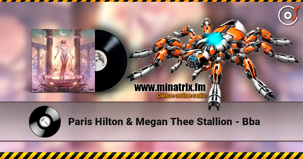 Paris Hilton & Megan Thee Stallion - Bba online in hoher Qualität hören | Minatrix.FM