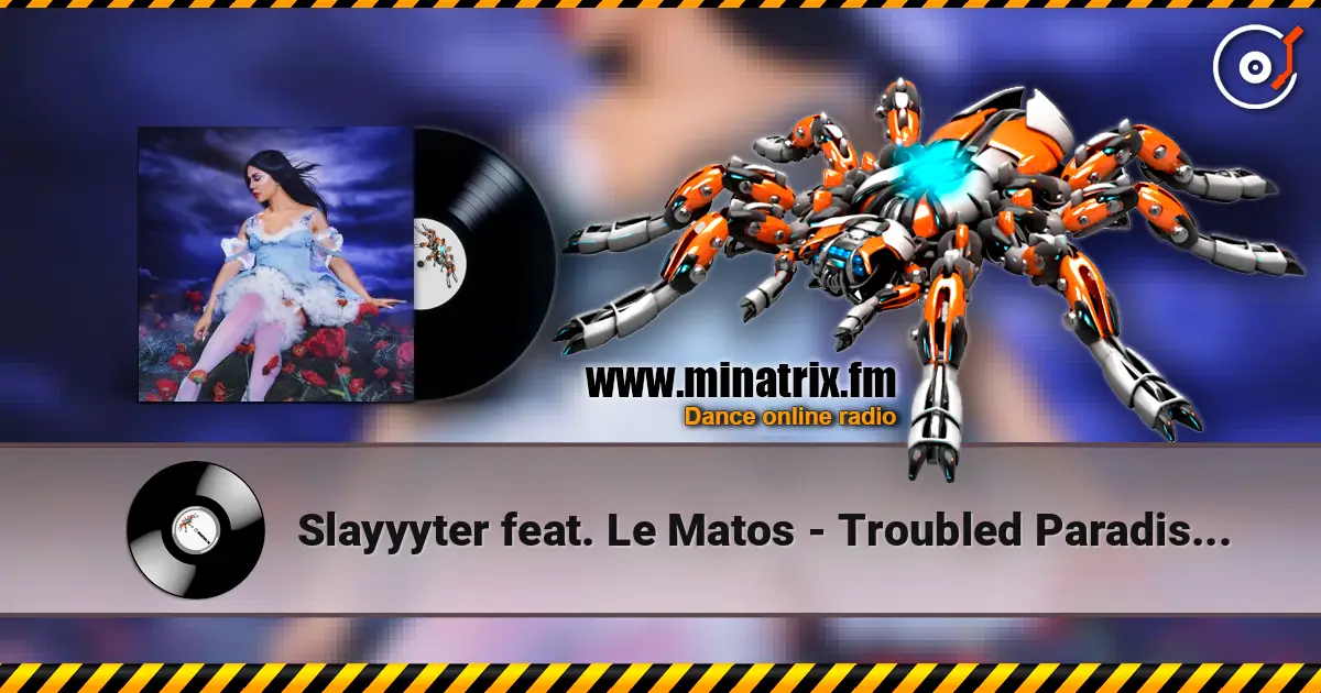 Slayyyter feat. Le Matos - Troubled Paradise (Le Matos Remix) online in hoher Qualität hören | Minatrix.FM