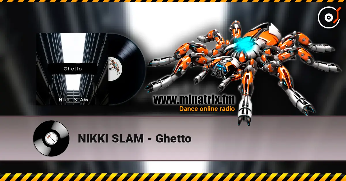 NIKKI SLAM - Ghetto online in hoher Qualität hören | Minatrix.FM