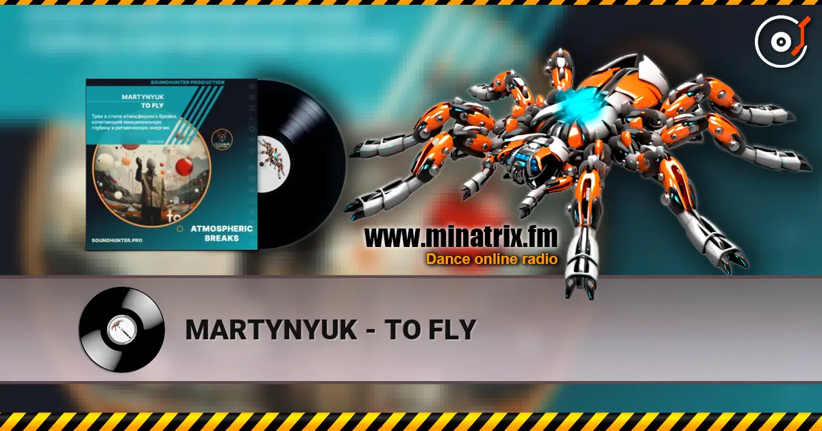 MARTYNYUK - TO FLY online in hoher Qualität hören | Minatrix.FM