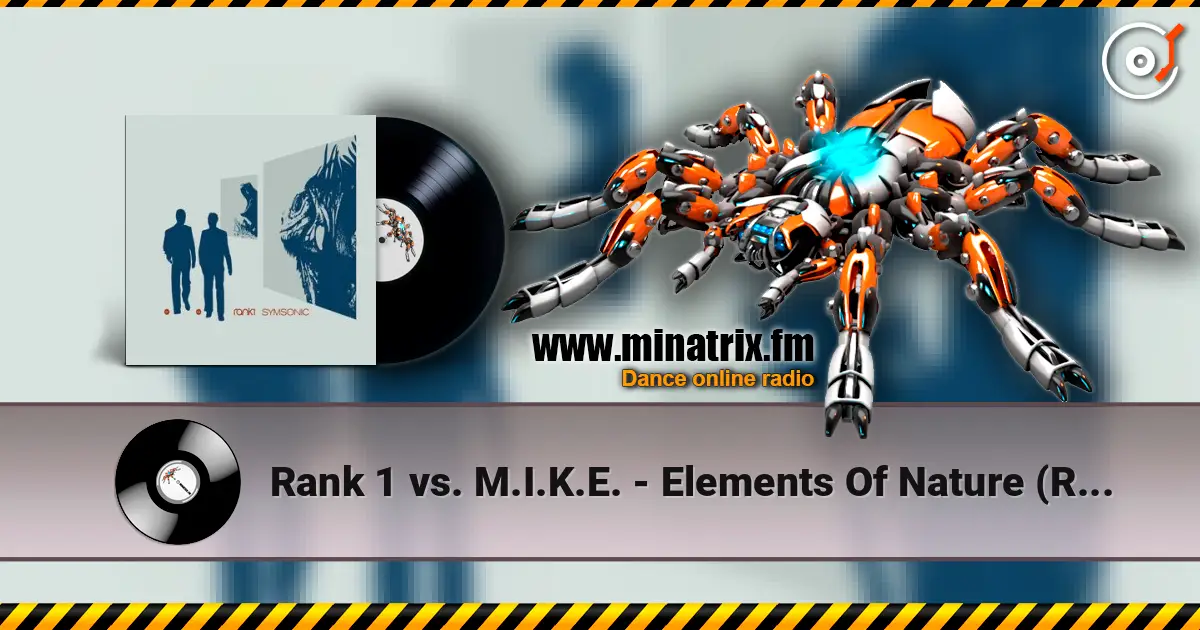 Rank 1 vs. M.I.K.E. - Elements Of Nature (Radio Edit) online in hoher Qualität hören | Minatrix.FM