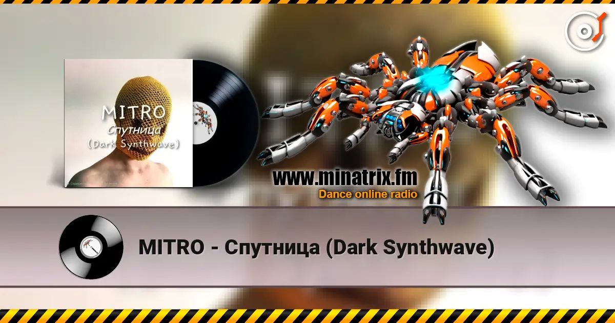 MITRO - Спутница (Dark Synthwave) online in hoher Qualität hören | Minatrix.FM