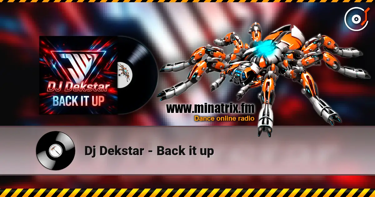 Dj Dekstar - Back it up online in hoher Qualität hören | Minatrix.FM