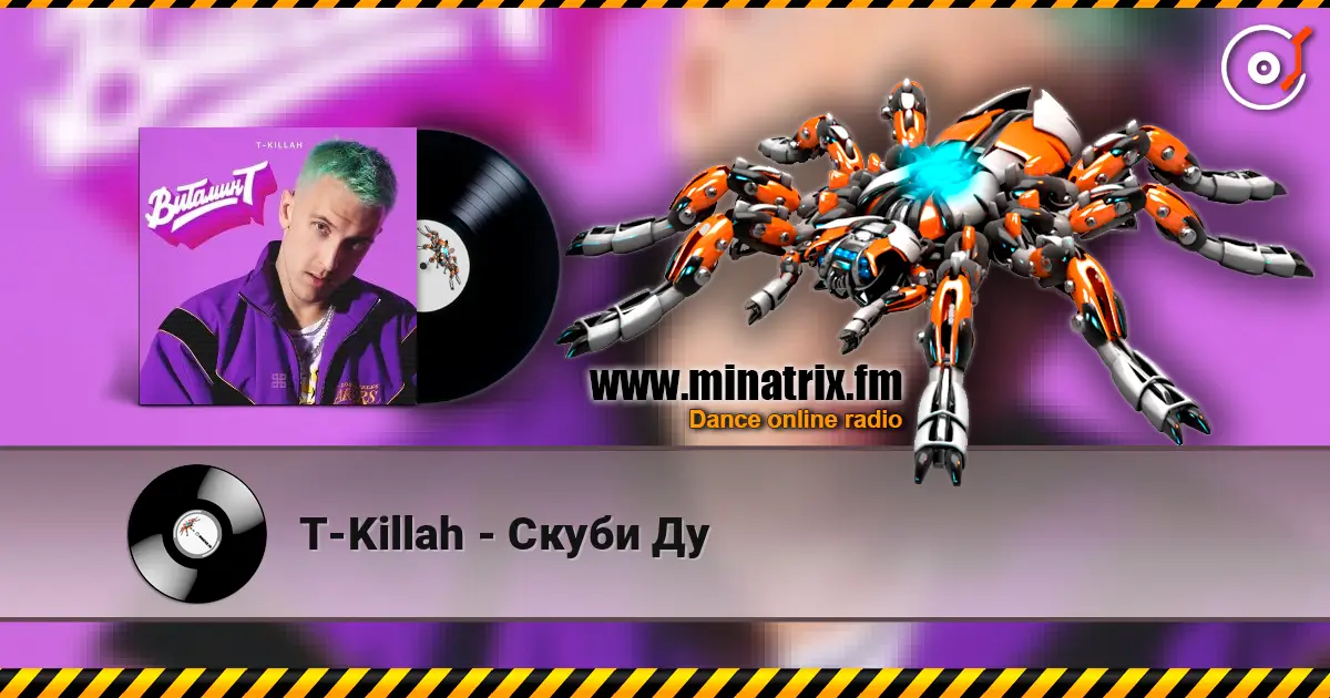 T-Killah - Скуби Ду online in hoher Qualität hören | Minatrix.FM