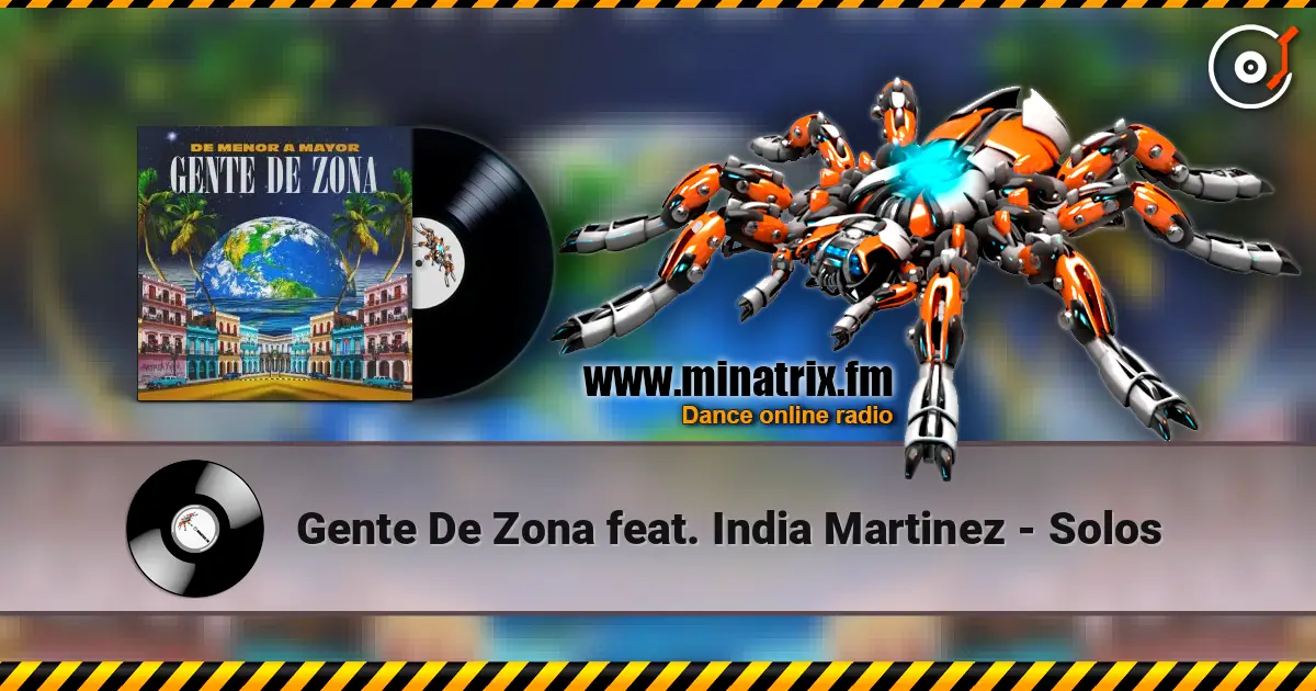Gente De Zona feat. India Martinez - Solos online in hoher Qualität hören | Minatrix.FM