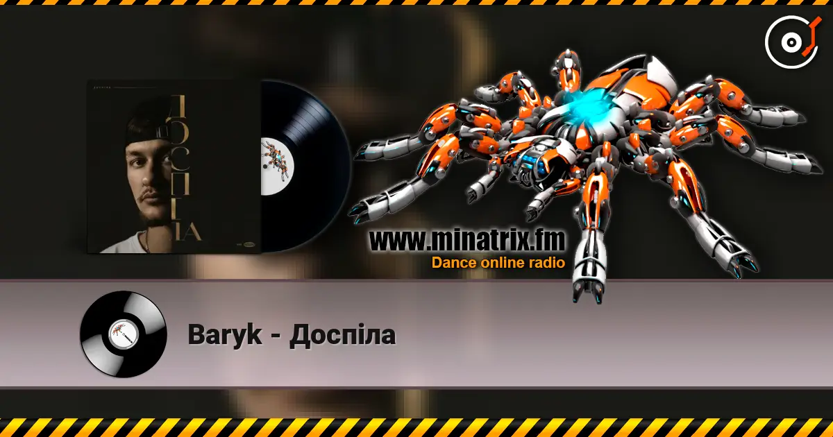 Baryk - Доспіла online in hoher Qualität hören | Minatrix.FM