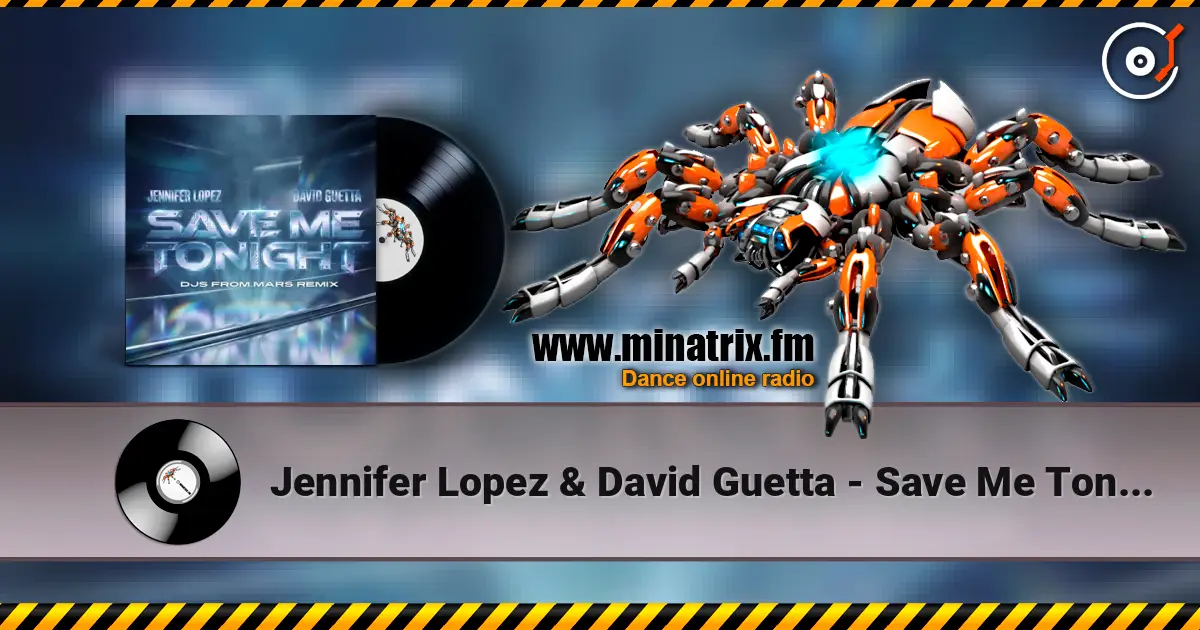 Jennifer Lopez & David Guetta - Save Me Tonight (DJs From Mars remix) online in hoher Qualität hören | Minatrix.FM
