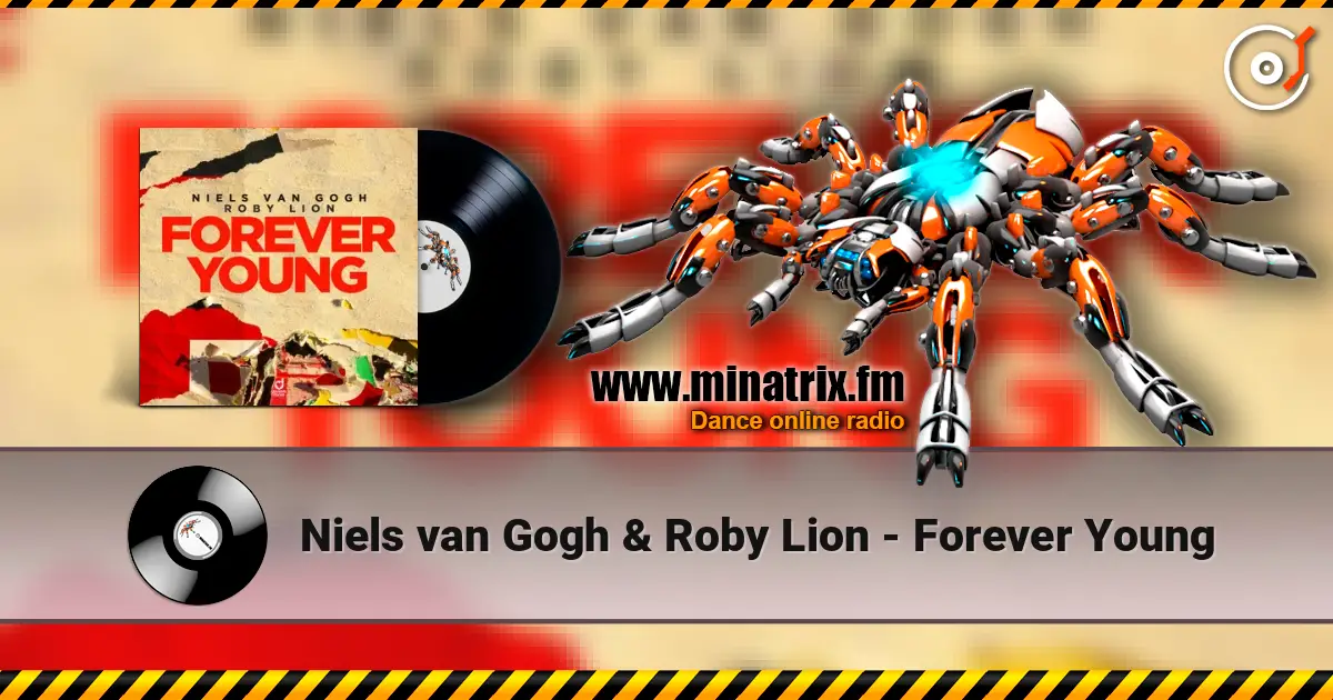 Niels van Gogh & Roby Lion - Forever Young online in hoher Qualität hören | Minatrix.FM