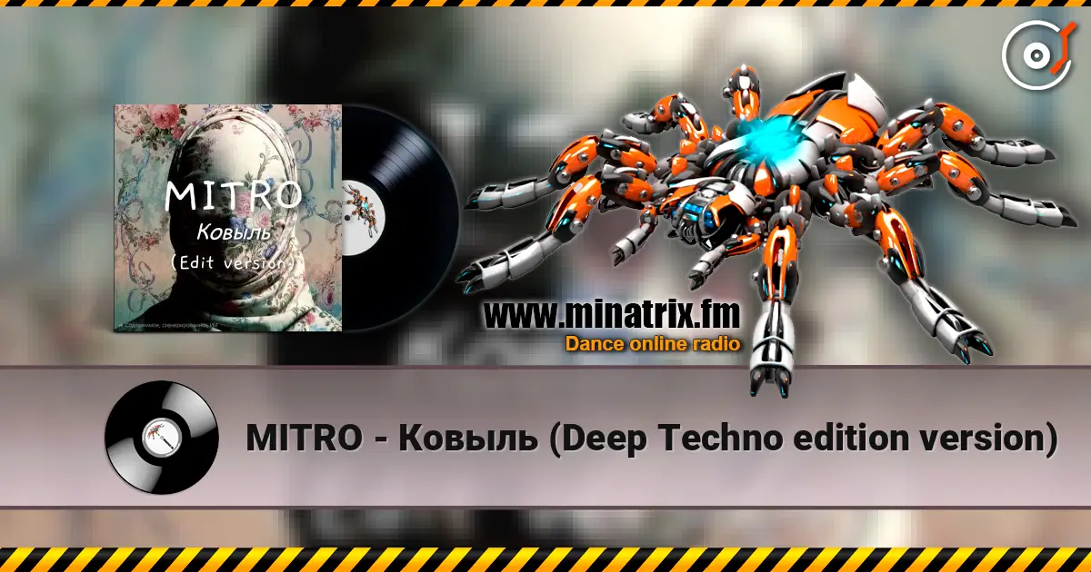 MITRO - Ковыль (Deep Techno edition version) online in hoher Qualität hören | Minatrix.FM