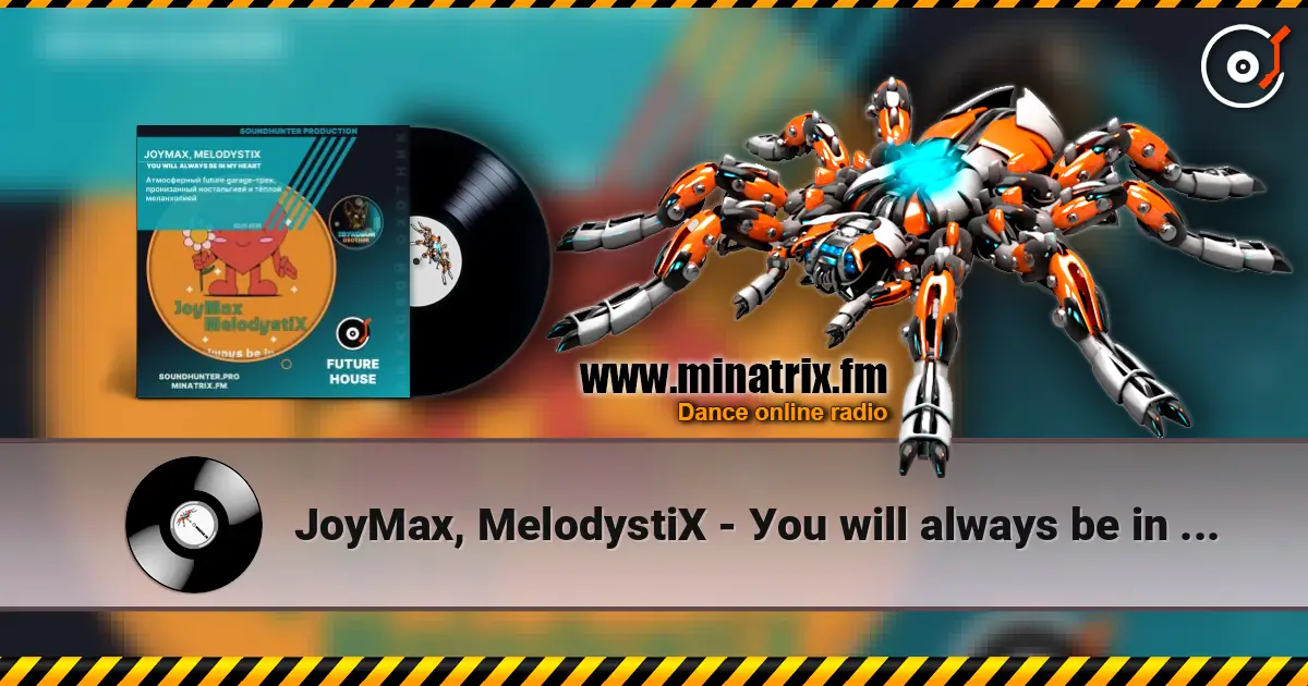 JoyMax, MelodystiX - Уou will always be in my heart online in hoher Qualität hören | Minatrix.FM