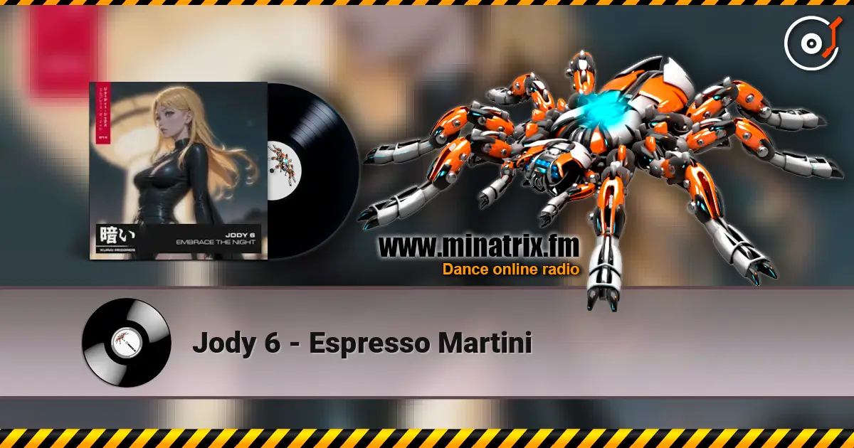 Jody 6 - Espresso Martini online in hoher Qualität hören | Minatrix.FM