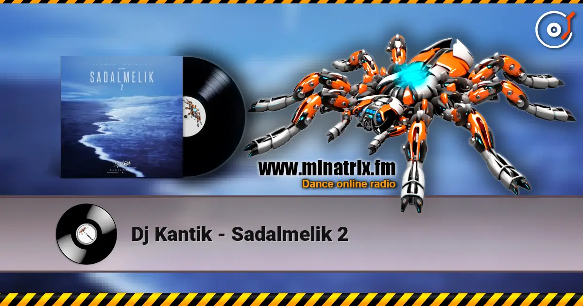 Dj Kantik - Sadalmelik 2 online in hoher Qualität hören | Minatrix.FM