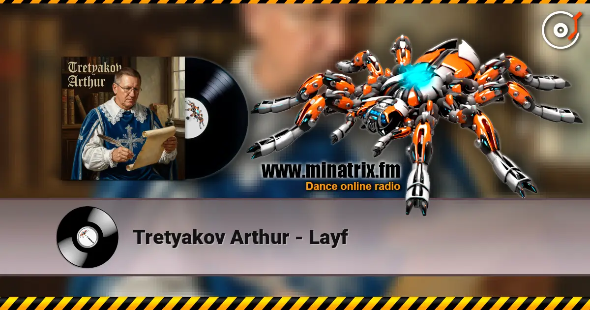 Tretyakov Arthur - Layf online in hoher Qualität hören | Minatrix.FM