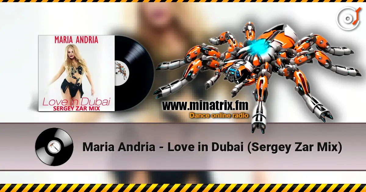 Maria Andria - Love in Dubai (Sergey Zar Mix) online in hoher Qualität hören | Minatrix.FM